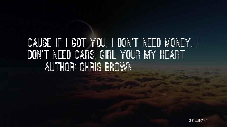 You Got My Heart Quotes By Chris Brown