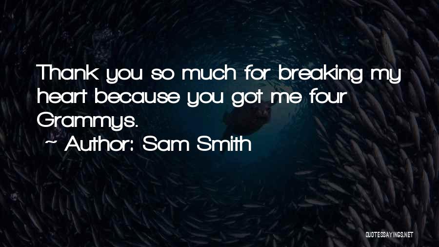 You Got My Heart Quotes By Sam Smith