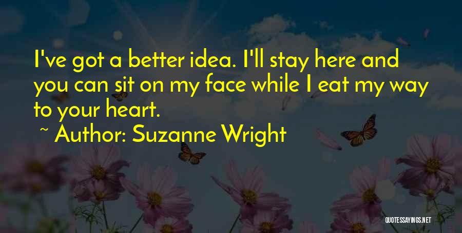 You Got My Heart Quotes By Suzanne Wright