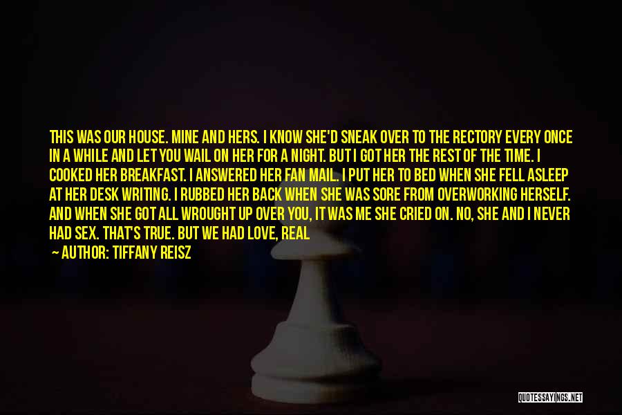 You Got No Time For Me Quotes By Tiffany Reisz
