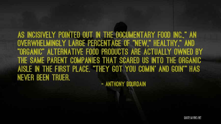 You Got Owned Quotes By Anthony Bourdain You Got Owned Quotes By Anthony Bourdain