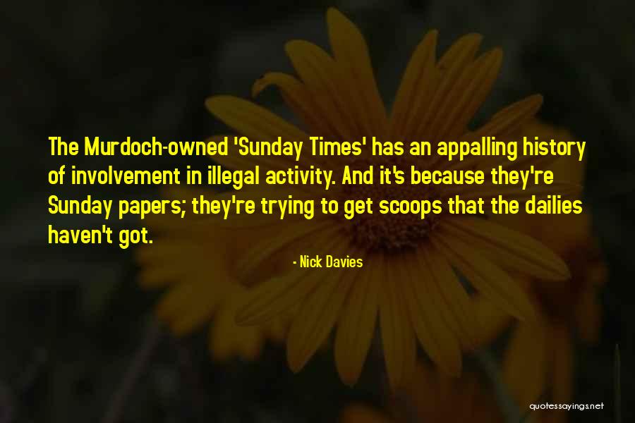You Got Owned Quotes By Nick Davies You Got Owned Quotes By Nick Davies