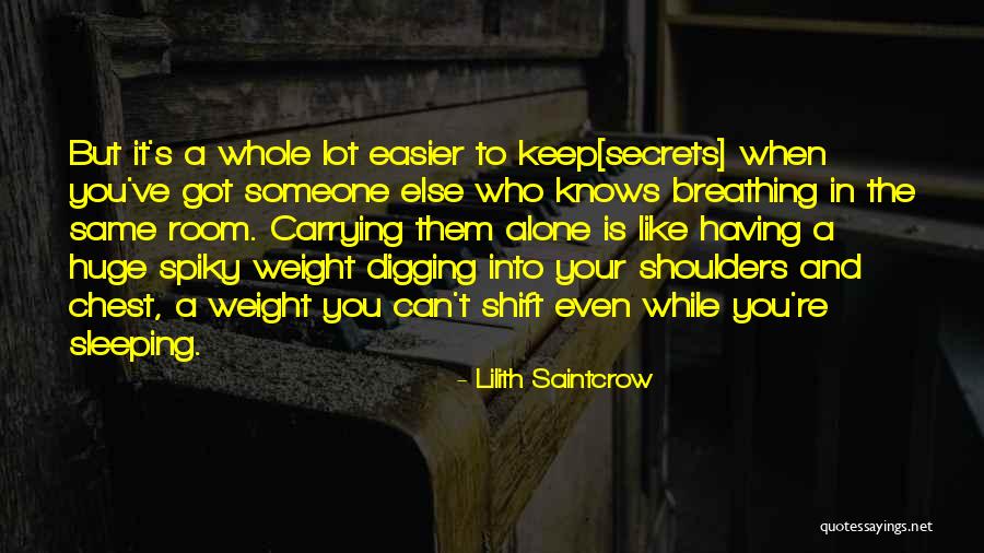 You Got Someone Else Quotes By Lilith Saintcrow You Got Someone Else Quotes By Lilith Saintcrow
