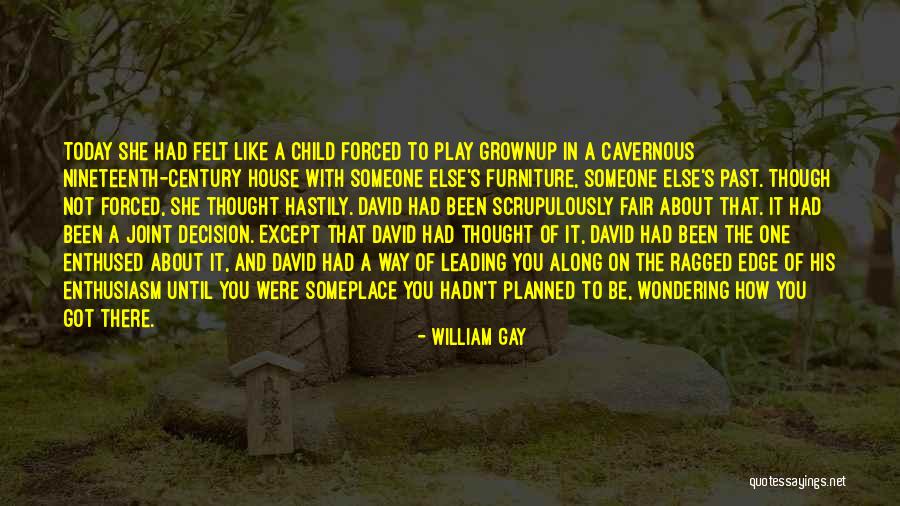You Got Someone Else Quotes By William Gay You Got Someone Else Quotes By William Gay