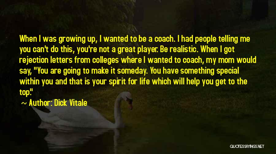 You Got Something Special Quotes By Dick Vitale