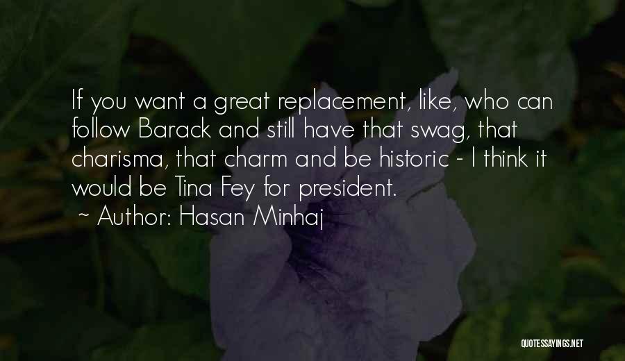 You Got Swag Quotes By Hasan Minhaj
