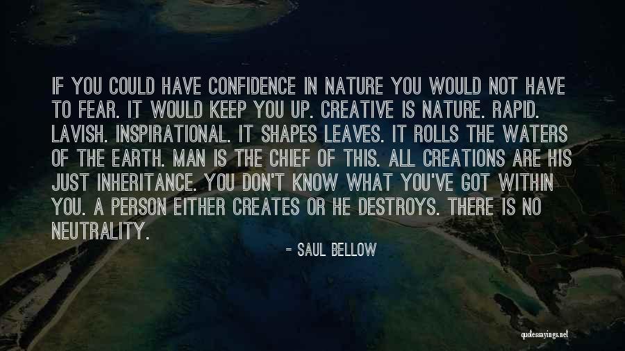 You Got This Inspirational Quotes By Saul Bellow You Got This Inspirational Quotes By Saul Bellow