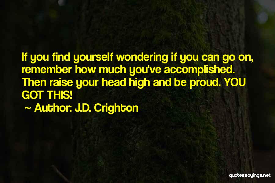 You Got This Motivational Quotes By J.D. Crighton