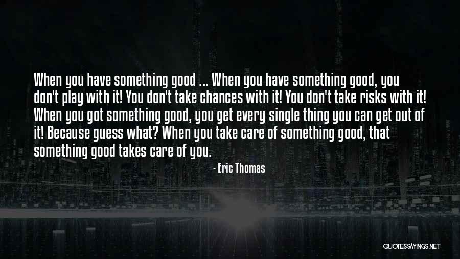 You Got What It Takes Quotes By Eric Thomas You Got What It Takes Quotes By Eric Thomas