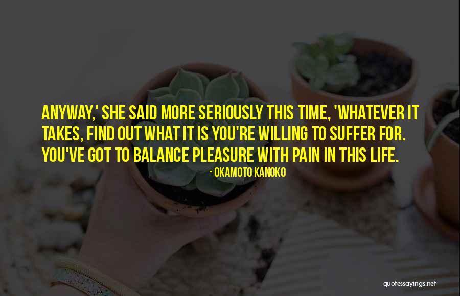 You Got What It Takes Quotes By Okamoto Kanoko You Got What It Takes Quotes By Okamoto Kanoko