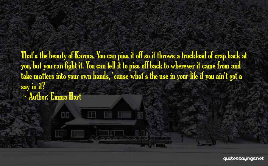 You Got Your Own Back Quotes By Emma Hart