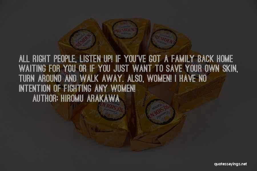 You Got Your Own Back Quotes By Hiromu Arakawa