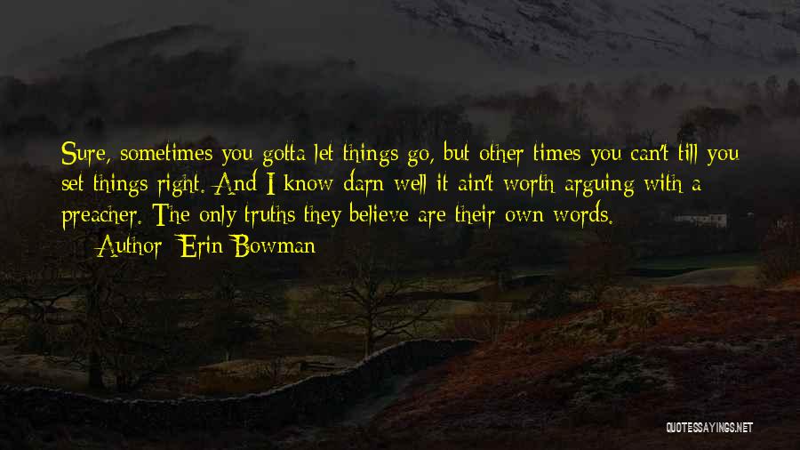 You Gotta Believe Quotes By Erin Bowman