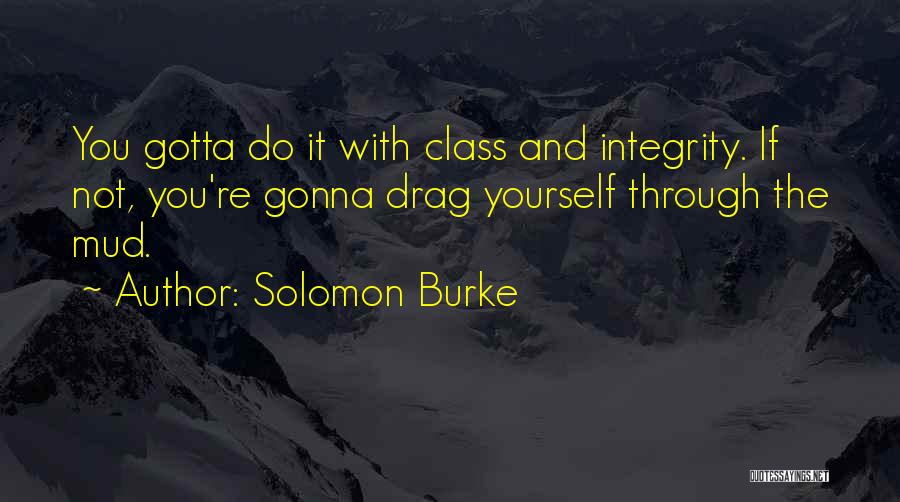 You Gotta Do It Yourself Quotes By Solomon Burke