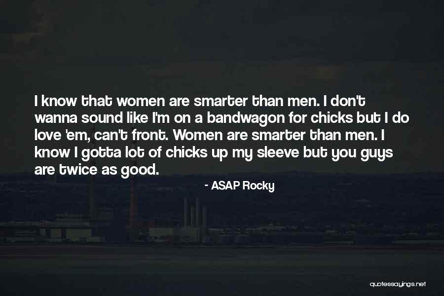 You Gotta Do You Quotes By ASAP Rocky You Gotta Do You Quotes By ASAP Rocky