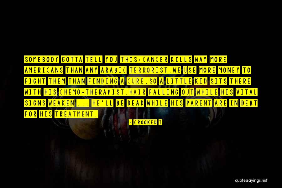 You Gotta Fight Quotes By Crooked I You Gotta Fight Quotes By Crooked I