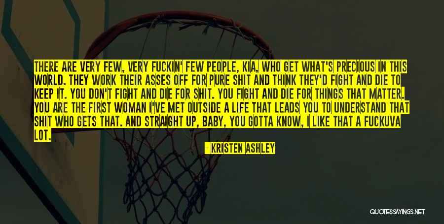 You Gotta Fight Quotes By Kristen Ashley