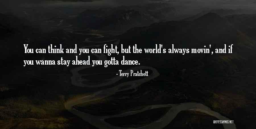 You Gotta Fight Quotes By Terry Pratchett