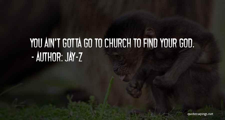 You Gotta Find Yourself Quotes By Jay-Z
