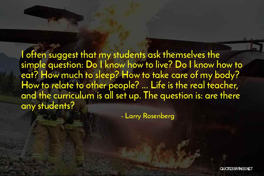You Gotta Learn To Love Yourself Quotes By Larry Rosenberg You Gotta Learn To Love Yourself Quotes By Larry Rosenberg