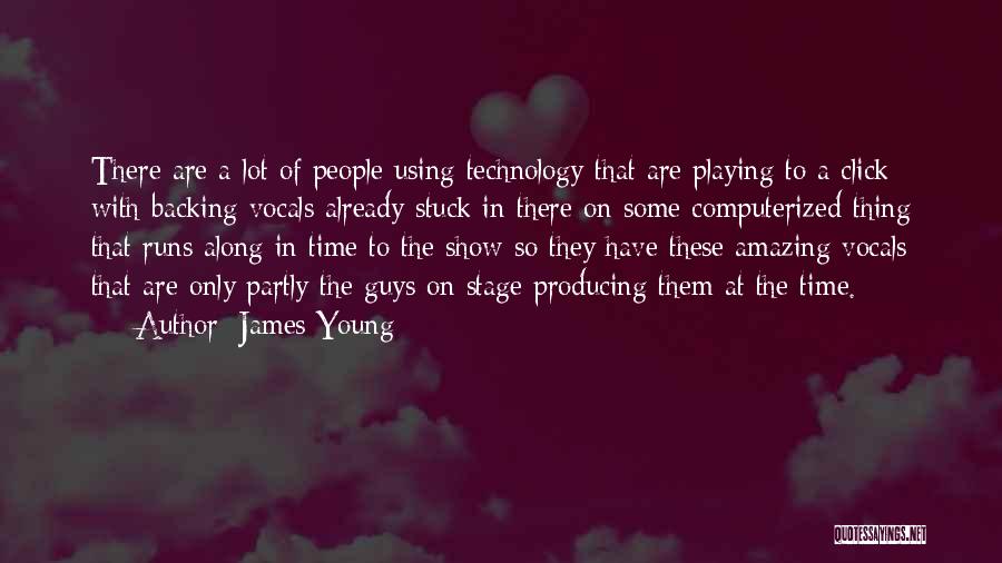 You Guys Are Amazing Quotes By James Young