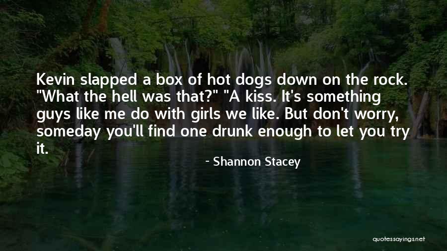 You Guys Rock Quotes By Shannon Stacey You Guys Rock Quotes By Shannon Stacey