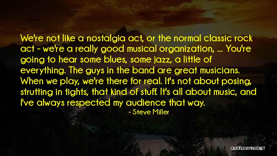 You Guys Rock Quotes By Steve Miller You Guys Rock Quotes By Steve Miller