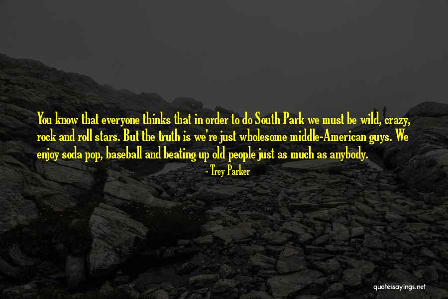 You Guys Rock Quotes By Trey Parker You Guys Rock Quotes By Trey Parker