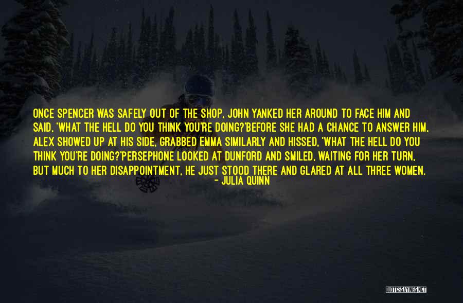 You Had A Chance Quotes By Julia Quinn You Had A Chance Quotes By Julia Quinn