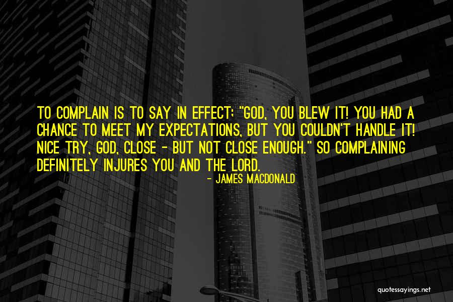 You Had Enough Quotes By James MacDonald