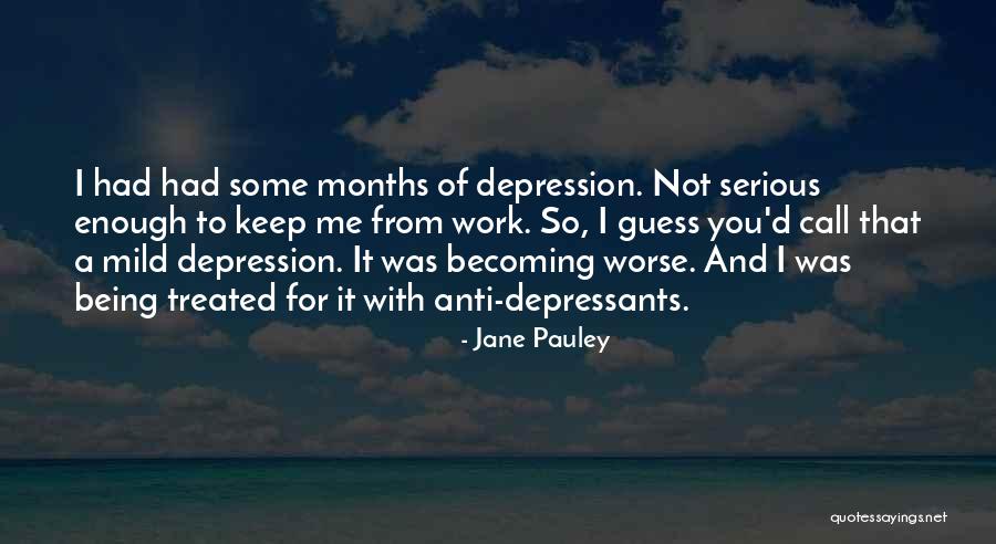 You Had Enough Quotes By Jane Pauley