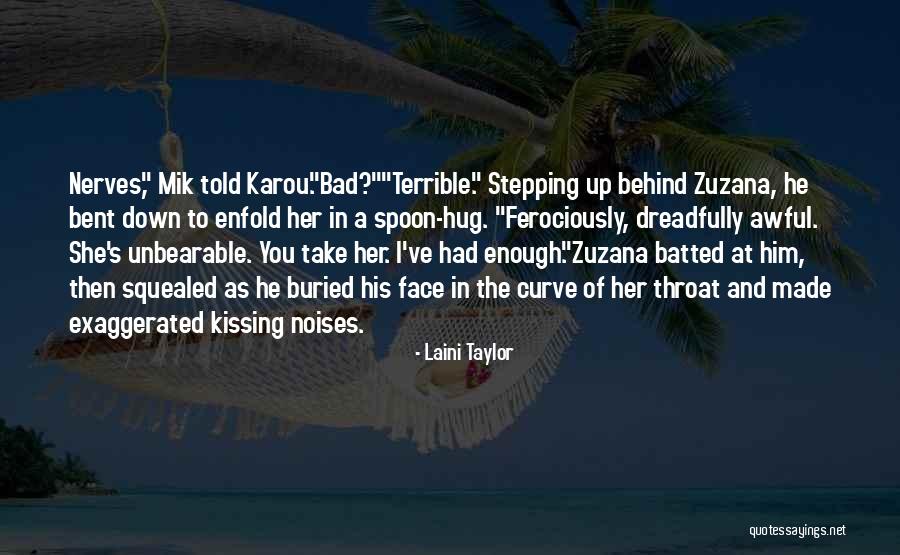 You Had Enough Quotes By Laini Taylor You Had Enough Quotes By Laini Taylor