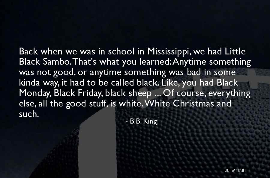 You Had Everything Quotes By B.B. King You Had Everything Quotes By B.B. King