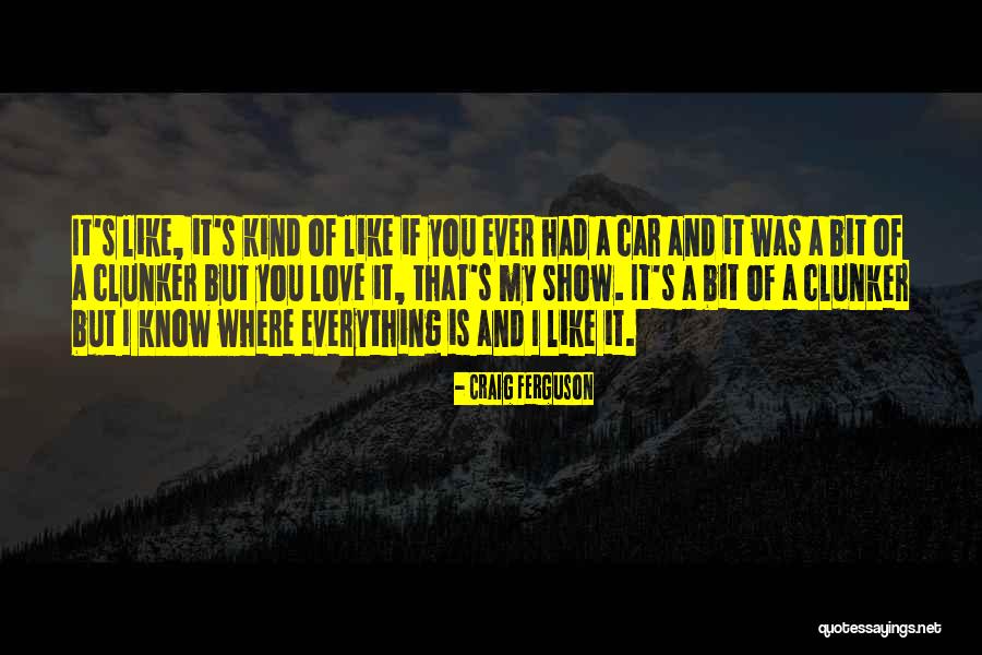 You Had Everything Quotes By Craig Ferguson You Had Everything Quotes By Craig Ferguson