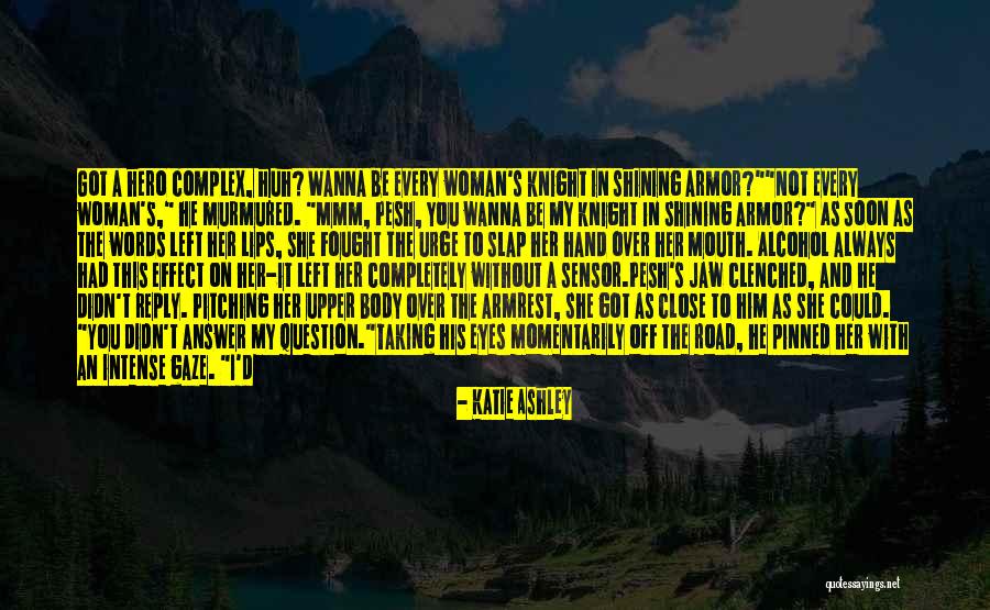 You Had Everything Quotes By Katie Ashley You Had Everything Quotes By Katie Ashley