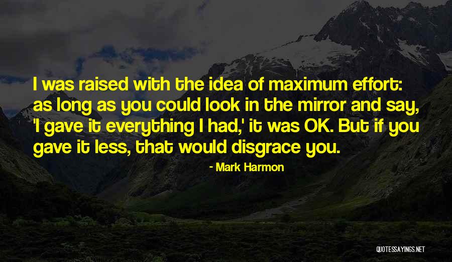 You Had Everything Quotes By Mark Harmon You Had Everything Quotes By Mark Harmon
