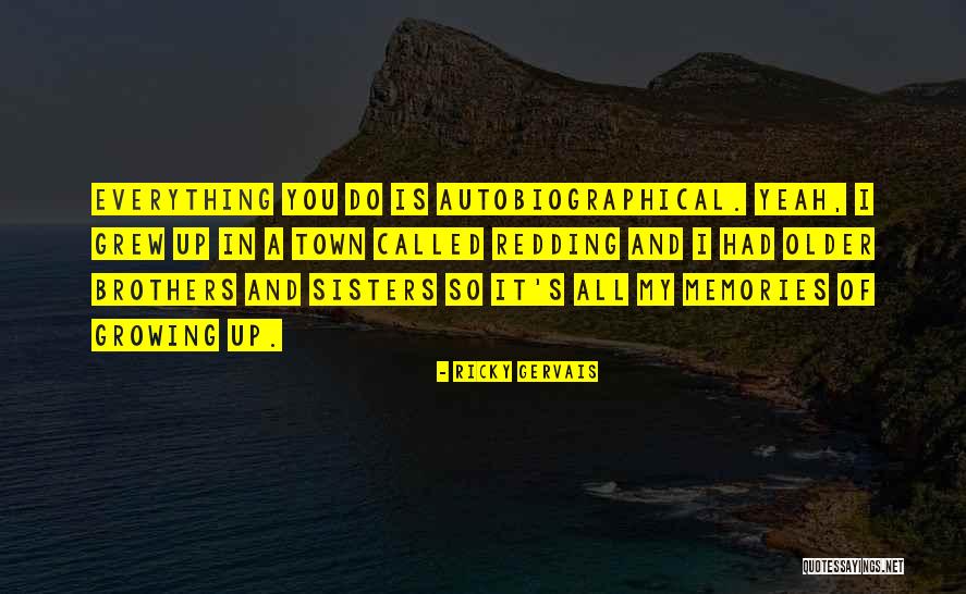 You Had Everything Quotes By Ricky Gervais You Had Everything Quotes By Ricky Gervais