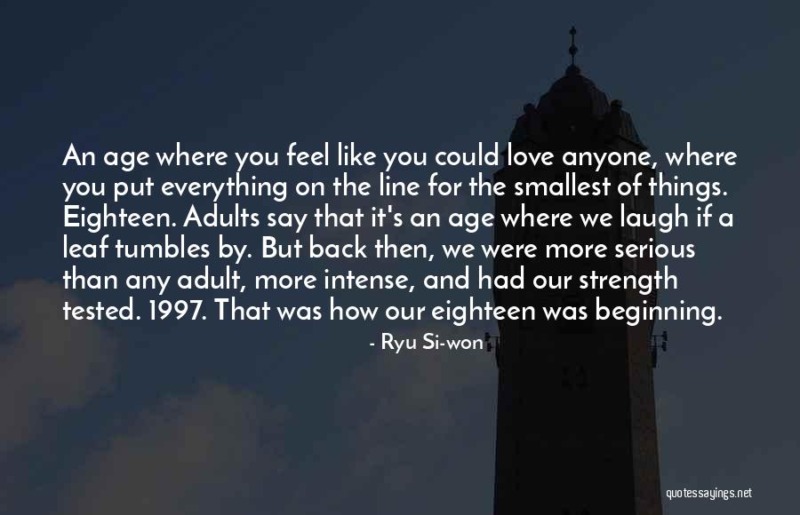 You Had Everything Quotes By Ryu Si-won You Had Everything Quotes By Ryu Si-won
