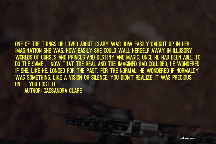 You Had Her You Lost Her Quotes By Cassandra Clare