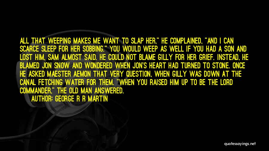 You Had Her You Lost Her Quotes By George R R Martin