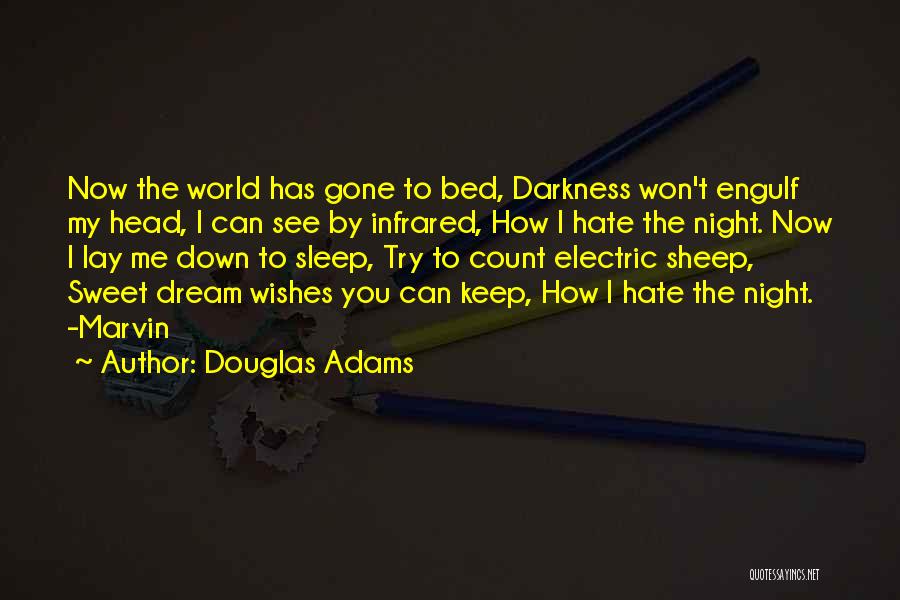 You Hate Me Now Quotes By Douglas Adams