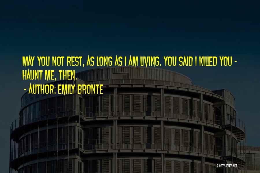 You Haunt Me Quotes By Emily Bronte