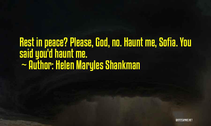 You Haunt Me Quotes By Helen Maryles Shankman