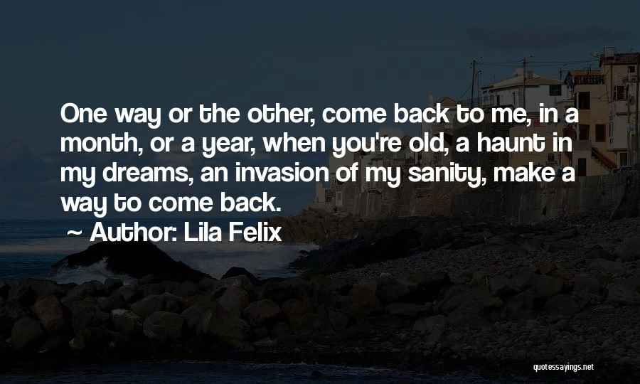 You Haunt Me Quotes By Lila Felix
