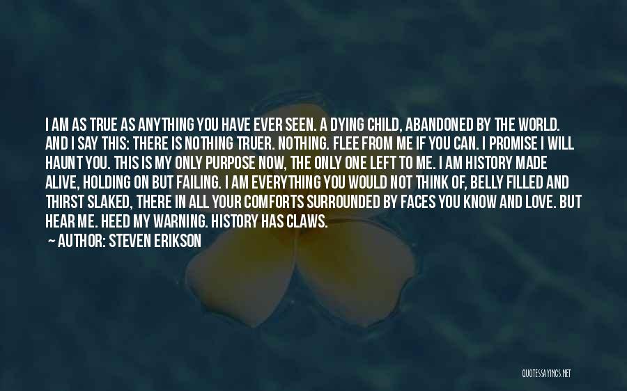 You Haunt Me Quotes By Steven Erikson