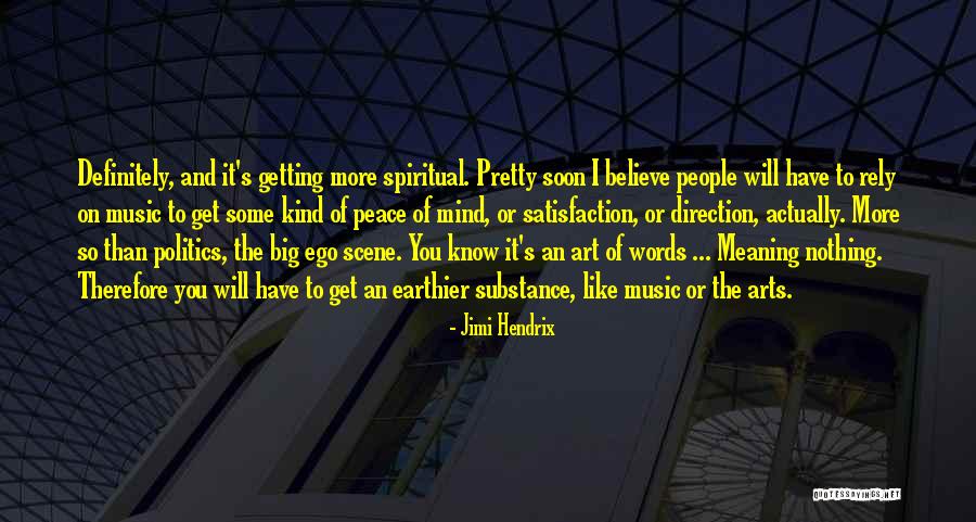 You Have A Big Ego Quotes By Jimi Hendrix You Have A Big Ego Quotes By Jimi Hendrix