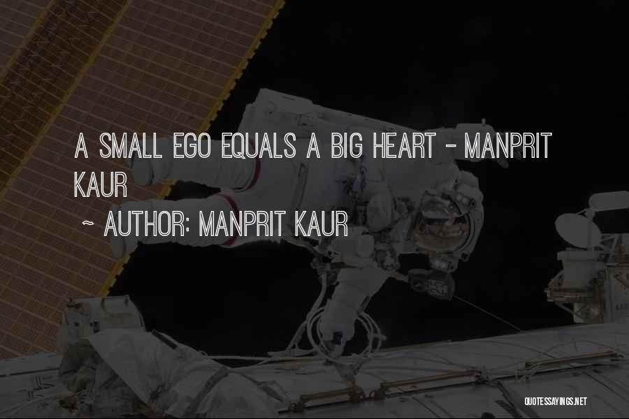 You Have A Big Ego Quotes By Manprit Kaur