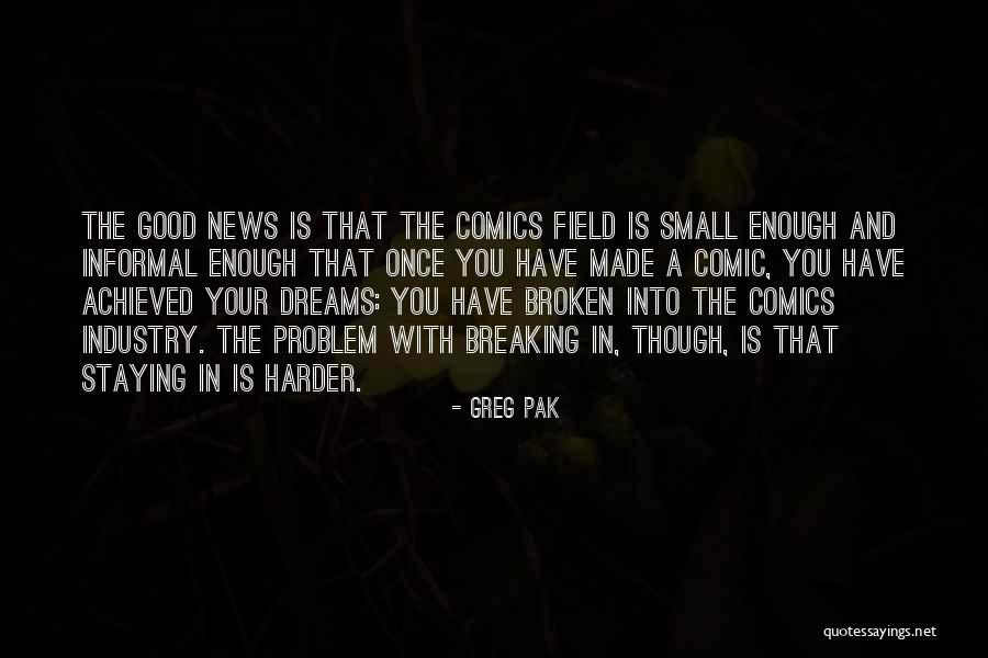 You Have A Dream Quotes By Greg Pak You Have A Dream Quotes By Greg Pak