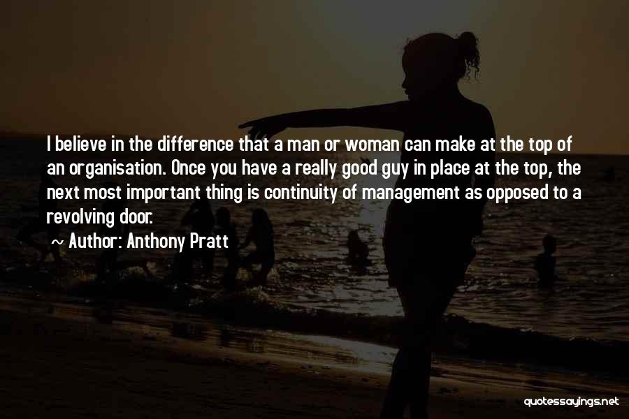 You Have A Good Woman Quotes By Anthony Pratt