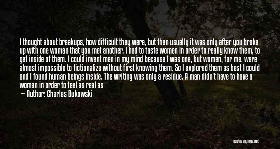 You Have A Good Woman Quotes By Charles Bukowski